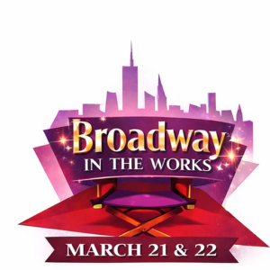 Broadway in the Works – Unbelievable