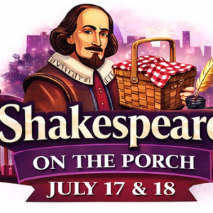 Shakespeare on the Porch – Much Ado About Nothing